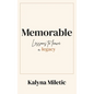 Memorable: Lessons to Leave a Legacy - Hardcover