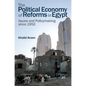 The Political Economy of Reforms in Egypt: Issues and Policymaking Since 1952 - Hardcover