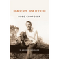 Harry Partch, Hobo Composer - Hardcover