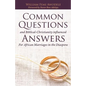 Common Questions And Biblical-Christianity influenced Answers For African Marriages in the Diaspora - Paperback