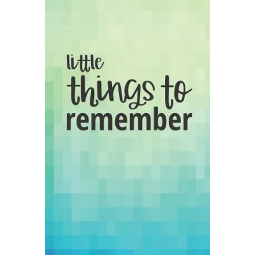 Little Things to Remember: Discreet Alphabetically Organized Book to Keep Track of Internet Addresses and Website Passwords - Paperback