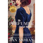 The Perfumer: Scent of Triumph - Hardcover