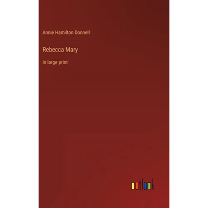 Rebecca Mary: in large print - Hardcover