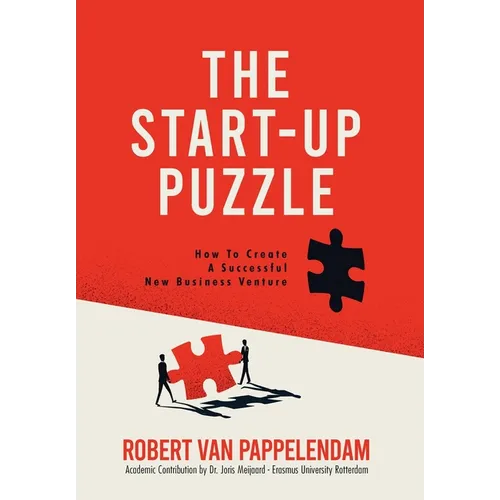 The Start-Up Puzzle: How To Create A Successful New Business Venture - Hardcover