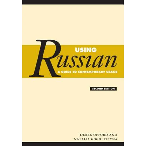 Using Russian: A Guide to Contemporary Usage - Paperback