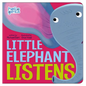 Little Elephant Listens - Board Book