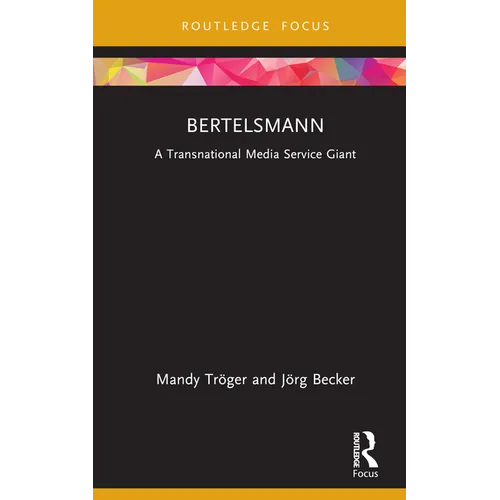 Bertelsmann: A Transnational Media Service Giant - Hardcover