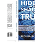 Hidden in the Shadow of Truth: Why Our Black Boys Choose Criminality, Prison, and Enslavement - Hardcover