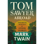 Tom Sawyer Abroad, - Tom Sawyer, Detective and Other Stories - Paperback
