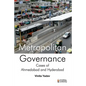 Metropolitan Governance: Case Studies of Ahmedabad and Hyderabad - Paperback