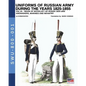 Uniforms of Russian Army during the years 1825-1855. Vol. 1: Under the reign of Nicholas I emperor of Russia between 1825-1855 - Paperback
