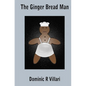 The Ginger Bread Man - Paperback