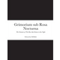 Grimorium sub Rosa Nocturna: The Grimoire of The Rose that blooms in The Night - Paperback