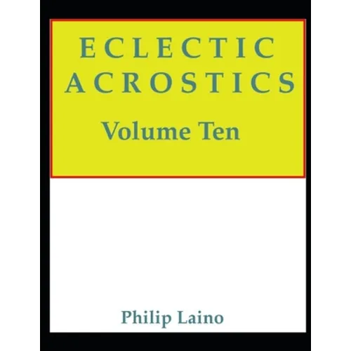 Eclectic Acrostics, Volume Ten: Volume Ten - Paperback