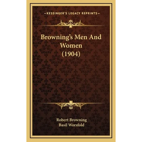 Browning's Men And Women (1904) - Hardcover