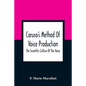 Caruso'S Method Of Voice Production: The Scientific Culture Of The Voice - Paperback