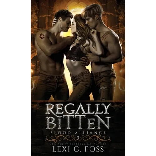 Regally Bitten - Hardcover