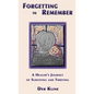 Forgetting to Remember - Hardcover
