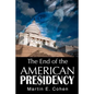 The End of the American Presidency - Paperback