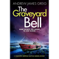 The Graveyard Bell: A completely gripping Scottish murder mystery - Paperback