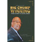 Big Chump Winning: From Chump to Cause Leader: 28 Years of Freedom from the Homosexual Identity - Paperback