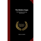 The Modern Organ: With Illustrations, Drawings, Specifications - Hardcover