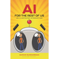 AI for the Rest of Us: An Illustrated Introduction - Paperback
