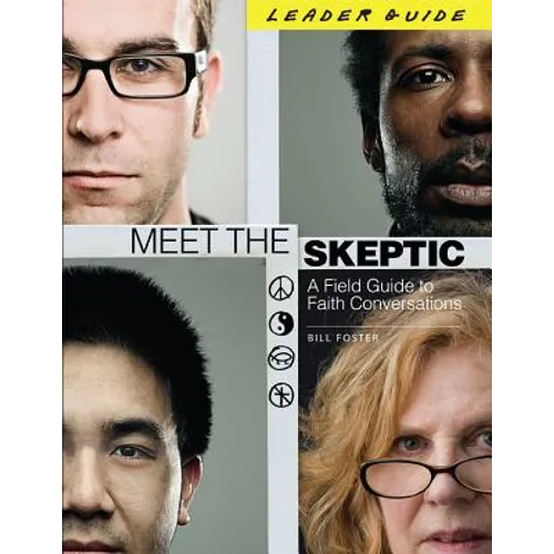 Meet the Skeptic: A Field Guide to Faith Conversations - Paperback