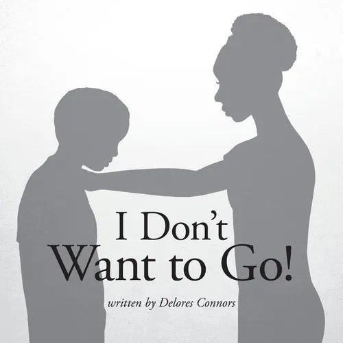 I Don't Want to Go! - Paperback