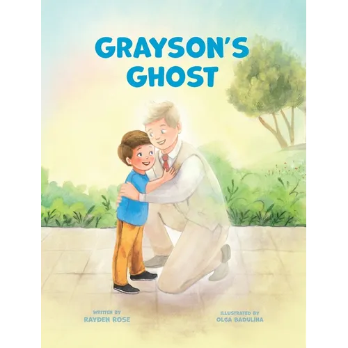 Grayson's Ghost: LDS Baptism Gift For Boys (About The Holy Ghost) - Hardcover