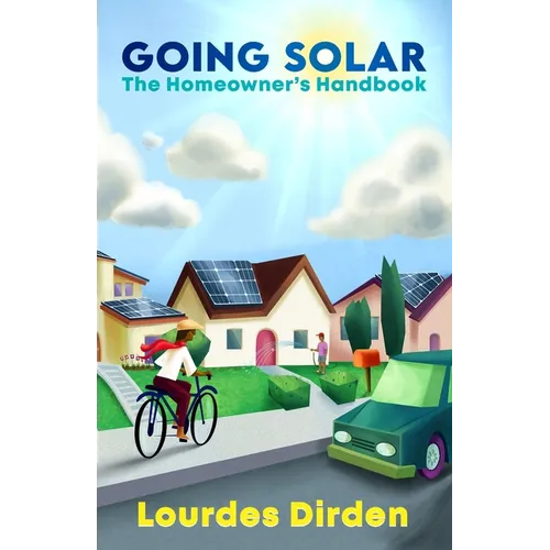 Going Solar The Homeowner's Handbook - Paperback