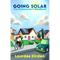Going Solar The Homeowner's Handbook - Paperback