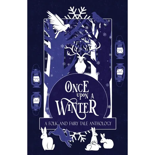 Once Upon a Winter: A Folk and Fairy Tale Anthology - Paperback