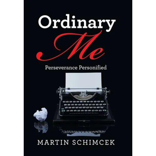 Ordinary Me: Perseverance Personified - Hardcover