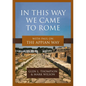 In This Way We Came to Rome: With Paul on the Appian Way - Paperback