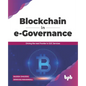 Blockchain in e-Governance: Driving the next Frontier in G2C Services (English Edition) - Paperback