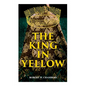 The King in Yellow: Weird & Supernatural Tales - Paperback