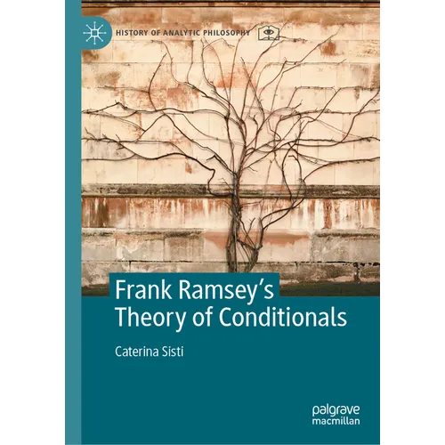 Frank Ramsey's Theory of Conditionals - Hardcover
