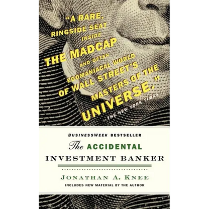 The Accidental Investment Banker: Inside the Decade That Transformed Wall Street - Paperback