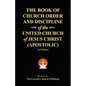 The Book of Church Order and Discipline of the United Church Of Jesus Christ (Apostolic): 3rd Edition - Paperback