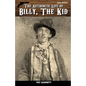 The Authentic Life of Billy, The Kid - Paperback