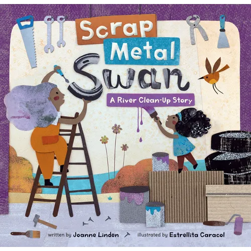 Scrap Metal Swan: A River Clean-Up Story - Paperback