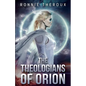 The Theologians of Orion - Paperback