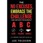 The No Excuses, Embrace The Challenge ABC Method For Burnout - Paperback