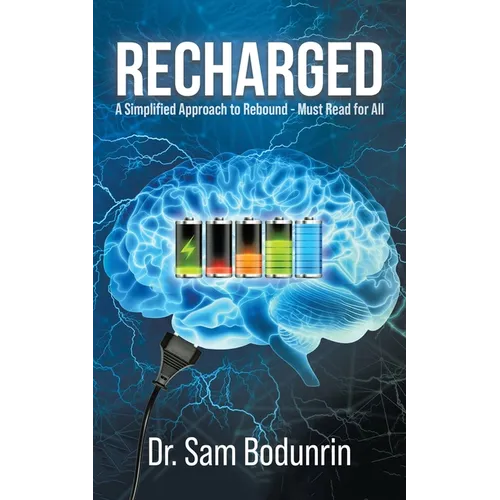 Recharged: A Simplified Approach to Rebound - Must Read for All - Paperback