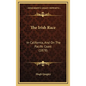 The Irish Race: In California, And On The Pacific Coast (1878) - Hardcover