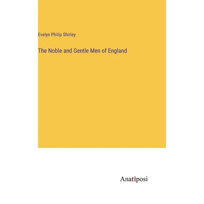 The Noble and Gentle Men of England - Hardcover