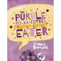 The Purple Polka-Dotted Peanut Butter Eater - Hardcover