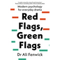 Red Flags, Green Flags: Modern Psychology for Everyday Drama - Paperback