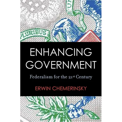 Enhancing Government: Federalism for the 21st Century - Hardcover